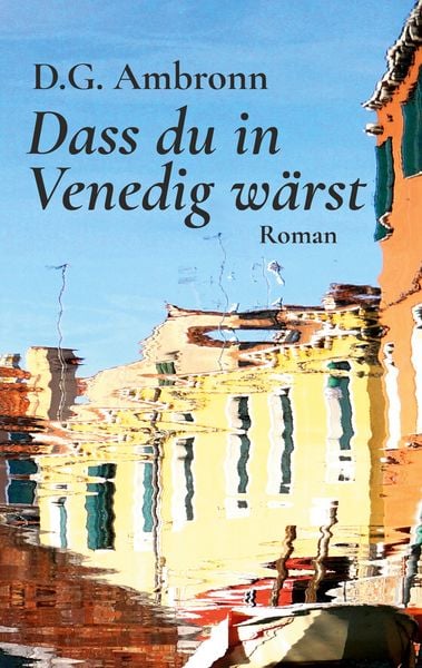 Produktbild: Dass du in Venedig w&auml;rst