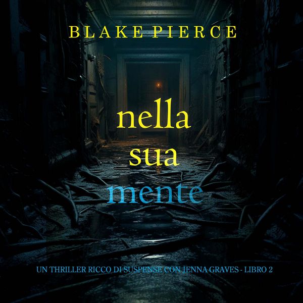 Produktbild: Nella Sua Mente (Un thriller ricco di suspense con Jenna Graves - Libro 2)