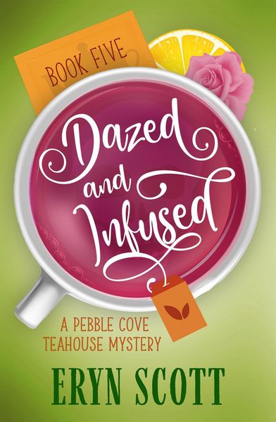 Produktbild: Dazed and Infused (A Pebble Cove Teahouse Mystery, #5)
