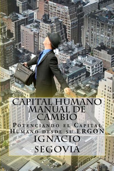 Produktbild: Capital Humano: Manual de Cambio: Potenciando el Capital Humano desde su ERGON