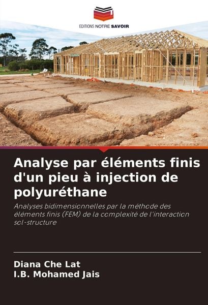 Produktbild: Analyse par &eacute;l&eacute;ments finis d'un pieu &agrave; injection de polyur&eacute;thane