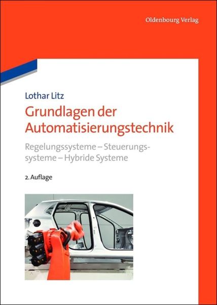 Grundlagen der Automatisierungstechnik, Gebundene Ausgabe von Lothar Litz, De Gruyter, 9783486708882