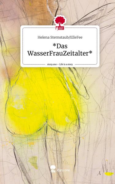 Produktbild: *Das WasserFrauZeitalter*. Life is a Story - story.one