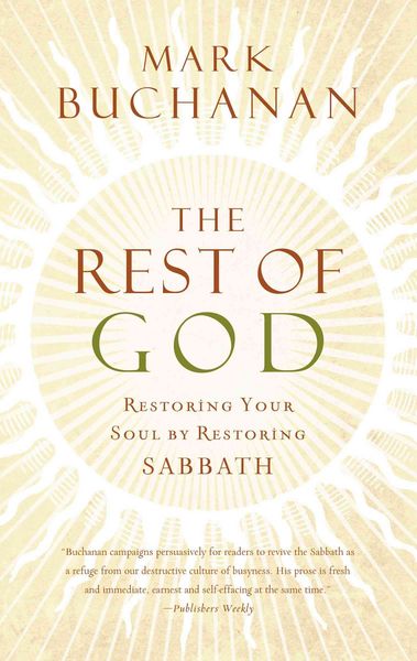 Produktbild: The Rest of God: Restoring Your Soul by Restoring Sabbath