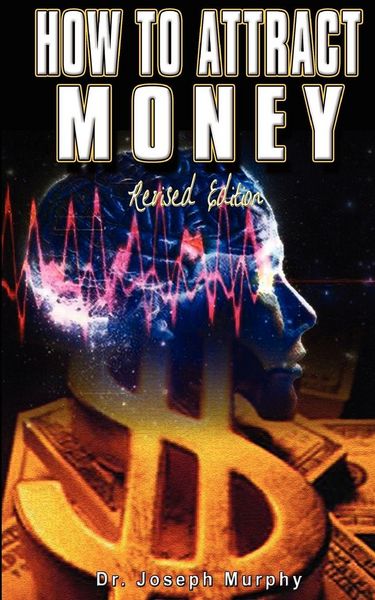 Produktbild: How to Attract Money, Revised Edition