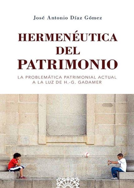 Produktbild: Hermen&eacute;utica y patrimonio: La problem&aacute;tica patrimonial actual a la luz de H.-G. Gadamer