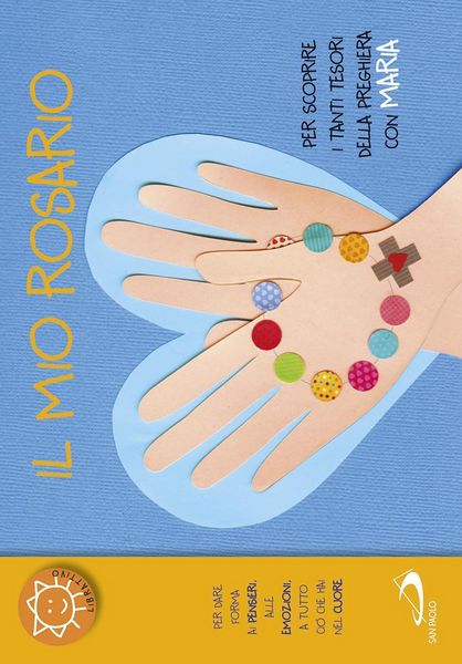 Produktbild: Il mio rosario. Per scoprire i tanti tesori della preghiera con Maria
