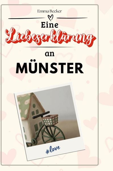 Produktbild: Eine Liebeserkl&auml;rung an M&uuml;nster