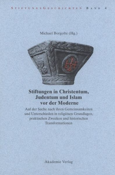 Produktbild: Stiftungen in Christentum, Judentum und Islam vor der Moderne