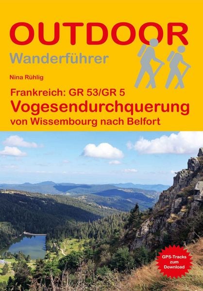Frankreich: GR 53/GR 5 Vogesendurchquerung von Wissembourg nach Belfort, Taschenbuch von Nina Rühlig, Stein, Conrad, Verlag, 9783866868489