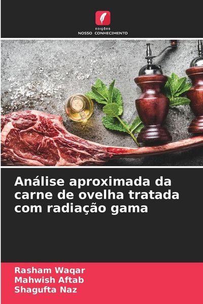 Produktbild: An&aacute;lise aproximada da carne de ovelha tratada com radia&ccedil;&atilde;o gama