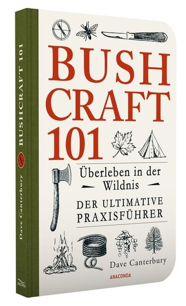 Produktbild: Bushcraft 101 - &Uuml;berleben in der Wildnis / Der ultimative Survival Praxisf&uuml;hrer