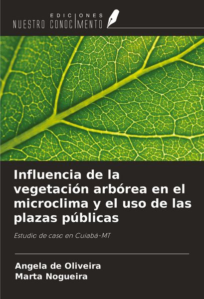 Produktbild: Influencia de la vegetaci&oacute;n arb&oacute;rea en el microclima y el uso de las plazas p&uacute;blicas