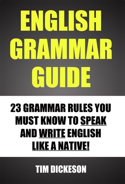 Produktbild: English Grammar Guide - 23 Grammar Rules You Must Know To Speak and Write English Like A Native