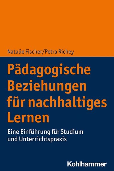 Pädagogische Beziehungen für nachhaltiges Lernen