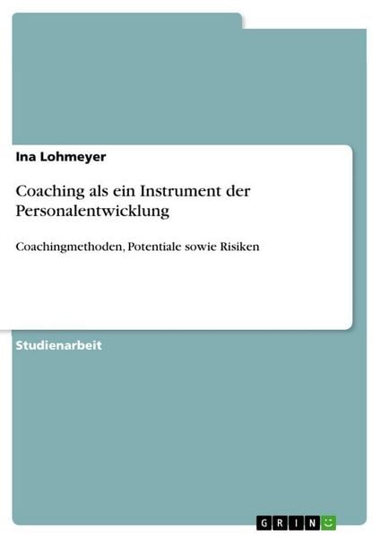 Coaching als ein Instrument der Personalentwicklung, Taschenbuch von Ina Lohmeyer, GRIN, 9783346335258