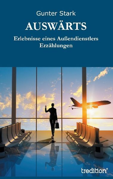Auswärts, Taschenbuch von Gunter Stark, Tredition, 9783849575472