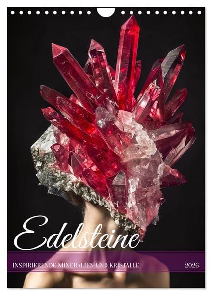 Produktbild: Edelsteine - Inspirierende Mineralien und Kristalle (Wandkalender 2026 DIN A4 hoch), CALVENDO Monatskalender