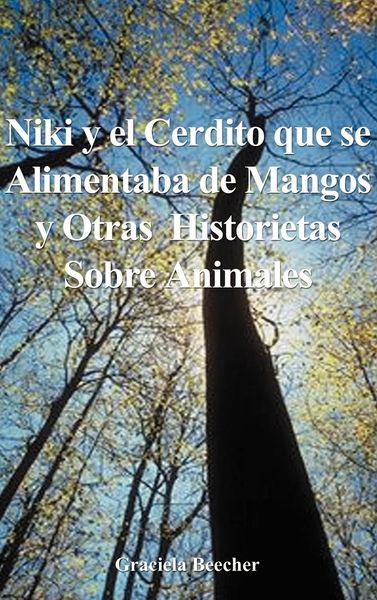 Produktbild: Niki y el Cerdito Que Se Alimentaba de Mangos y Otras Historietas Sobre Animales