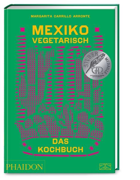 Mexiko vegetarisch – Das Kochbuch