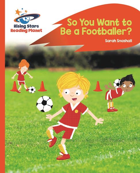 Produktbild: Reading Planet - So You Want to be a Footballer? - Orange: Rocket Phonics
