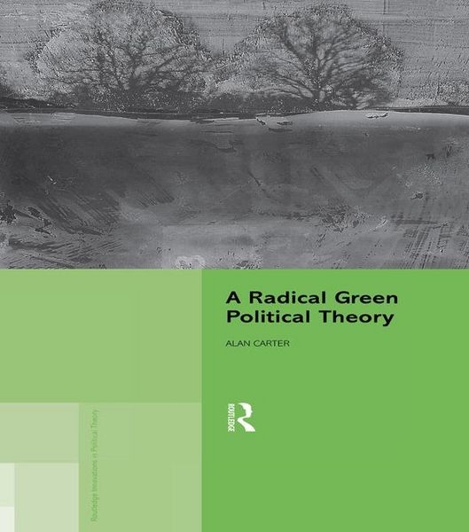 Produktbild: A Radical Green Political Theory