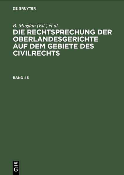 Produktbild: Die Rechtsprechung der Oberlandesgerichte auf dem Gebiete des Civilrechts. Band 46