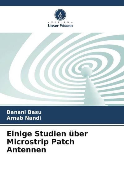 Produktbild: Einige Studien &uuml;ber Microstrip Patch Antennen