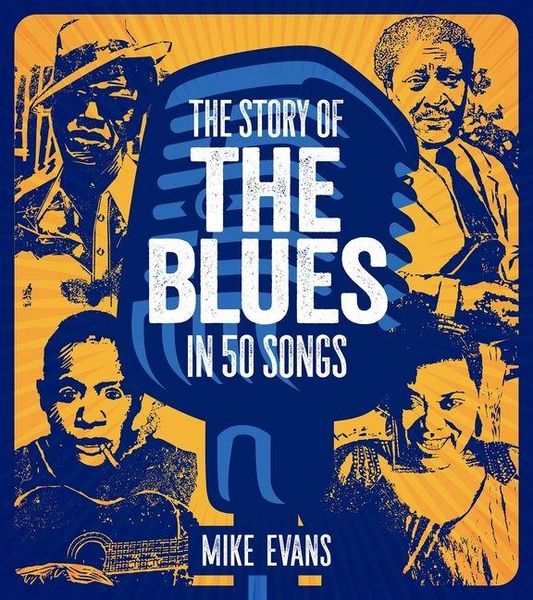 Produktbild: The Story of the Blues in 50 Songs