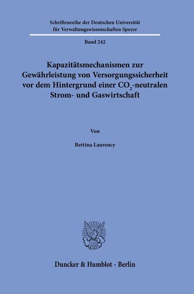 Produktbild: Kapazit&auml;tsmechanismen zur Gew&auml;hrleistung von Versorgungssicherheit vor dem Hintergrund einer CO2-neutralen Strom- und Gaswirtschaft.