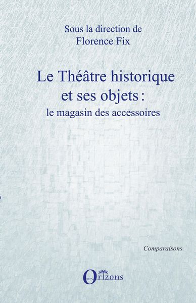 Produktbild: Le Th&eacute;&acirc;tre historique et ses objets