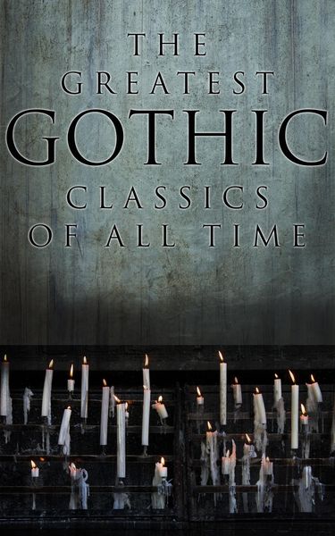Produktbild: The Greatest Gothic Classics of All Time