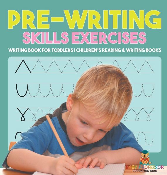 Produktbild: Pre-Writing Skills Exercises - Writing Book for Toddlers | Children's Reading & Writing Books