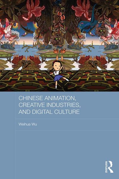 Produktbild: Chinese Animation, Creative Industries, and Digital Culture
