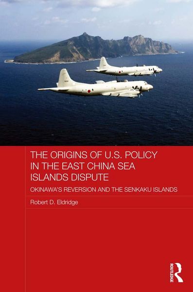 Produktbild: The Origins of U.S. Policy in the East China Sea Islands Dispute