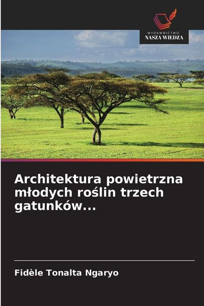 Produktbild: Architektura powietrzna m&iquest;odych ro&iquest;lin trzech gatunk&oacute;w...