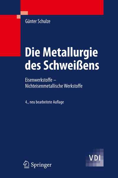 Produktbild: Die Metallurgie des Schwei&szlig;ens