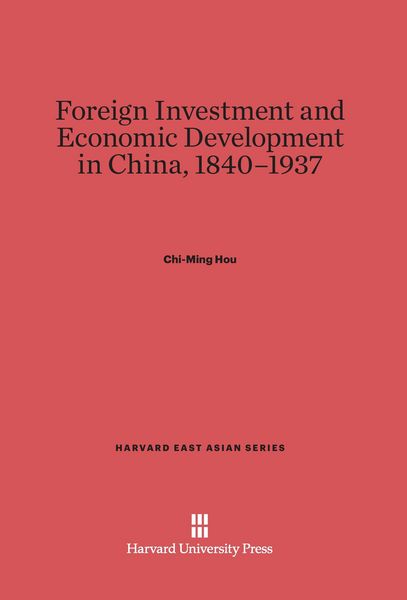 Produktbild: Foreign Investment and Economic Development in China, 1840-1937
