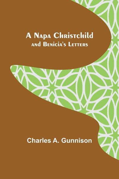 Produktbild: A Napa Christchild; and Benicia's Letters
