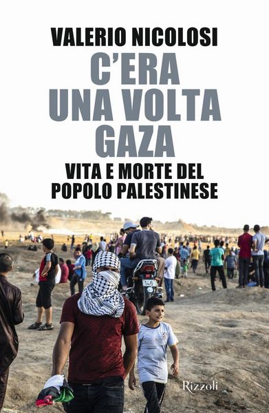 Produktbild: C'era una volta Gaza. Vita e morte del popolo palestinese