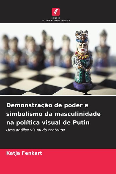 Produktbild: Demonstra&ccedil;&atilde;o de poder e simbolismo da masculinidade na pol&iacute;tica visual de Putin
