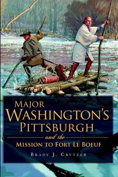 Produktbild: Major Washington's Pittsburgh and the Mission to Fort Le Boeuf