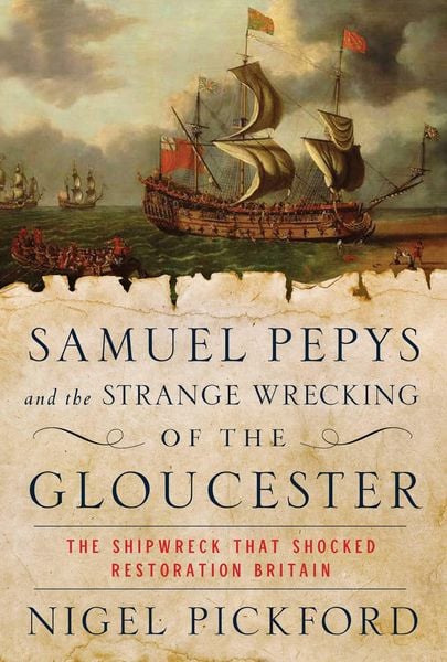 Produktbild: Samuel Pepys and the Strange Wrecking of the Gloucester