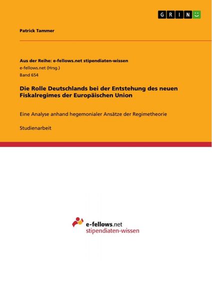 Produktbild: Die Rolle Deutschlands bei der Entstehung des neuen Fiskalregimes der Europ&auml;ischen Union