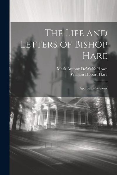 Produktbild: The Life and Letters of Bishop Hare