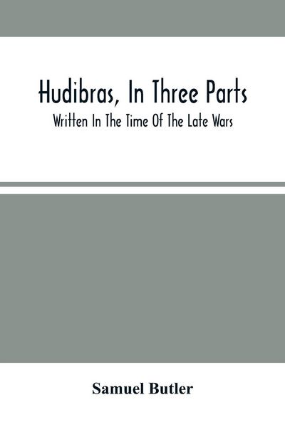 Produktbild: Hudibras, In Three Parts; Written In The Time Of The Late Wars