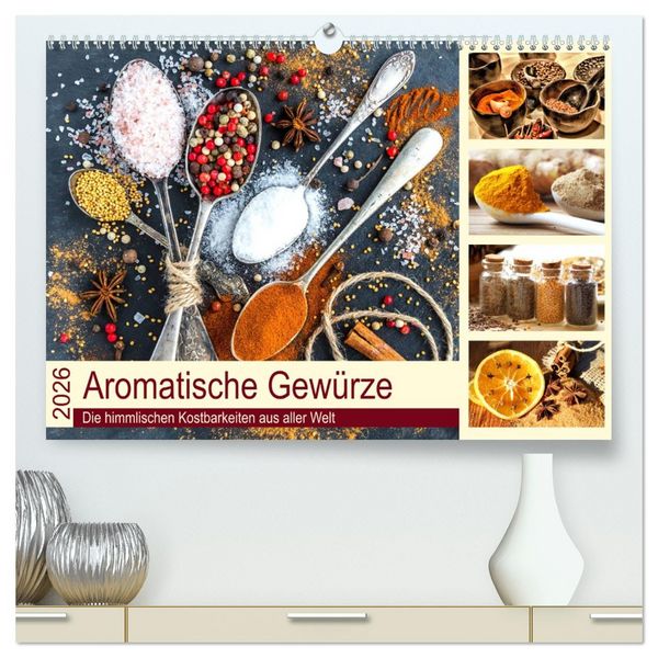 Produktbild: Aromatische Gew&uuml;rze. Die himmlischen Kostbarkeiten aus aller Welt (hochwertiger Premium Wandkalender 2026 DIN A2 quer), Kunstdruck in Hochglanz