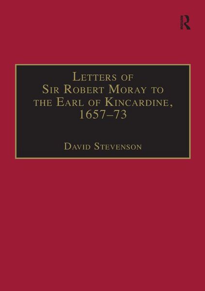 Produktbild: Letters of Sir Robert Moray to the Earl of Kincardine, 1657-73