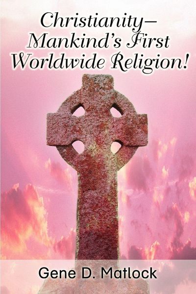 Produktbild: Christianity--Mankind's First Worldwide Religion!