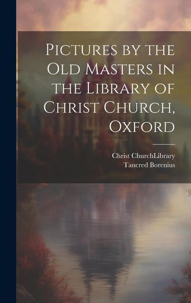 Produktbild: Pictures by the Old Masters in the Library of Christ Church, Oxford